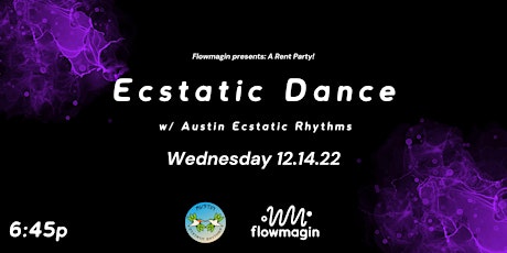 Rent Party - Ecstatic Dance w/ Austin Ecstatic Rhythms