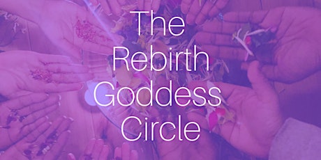 The Rebirth Goddess Circle