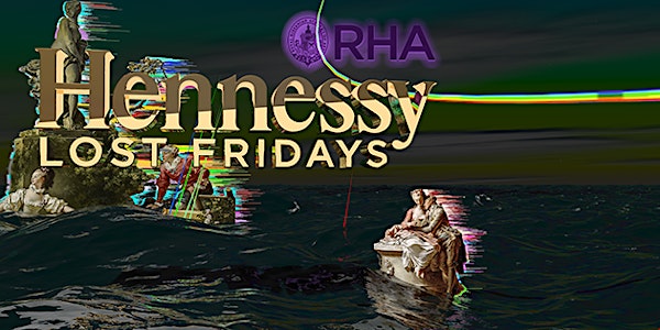 RHA Hennessy Lost Friday