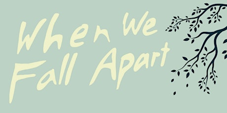 Image principale de Introducing When We Fall Apart: A Movement Primer