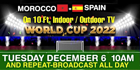 WORLD CUP- MOROCCO v SPAIN - 10Ft TVs - MIAMI BEACH MIAMI BEACH OPEN BAR