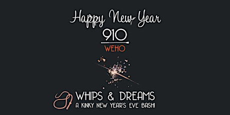 Whips & Dreams: A Kinky New Year's Eve Bash!