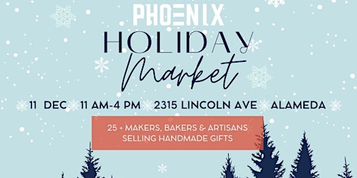 The Phoenix Holiday  Maker's Market