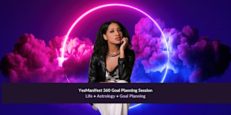 YesManifest 360 Life Goal Planning Session