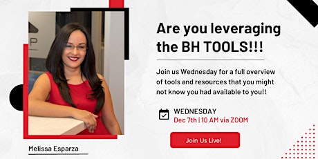 Are you leveraging the BH TOOLS!!!