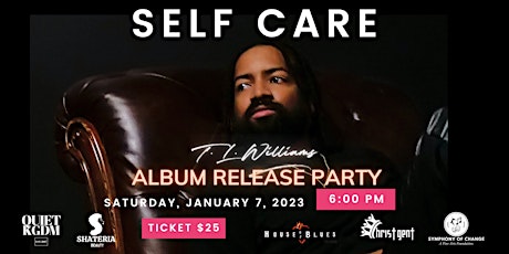 Self Care T. L. Williams Album  Release Party & Birthday Celebration