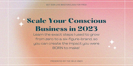 Scale your Conscious Business in 2023