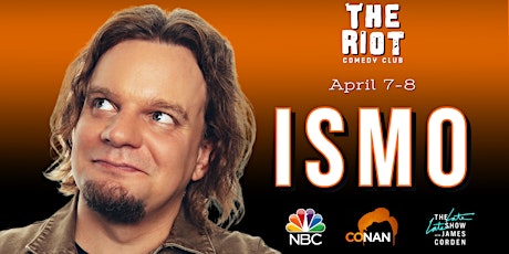 The Riot presents ISMO (NBC, Conan, James Corden)