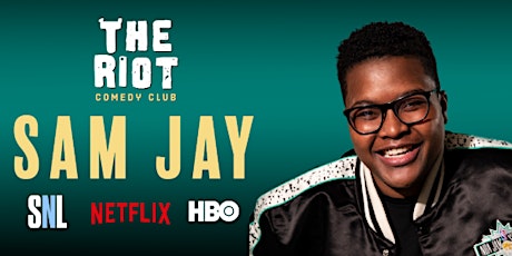 The Riot presents Sam Jay (SNL, HBO, Netflix)