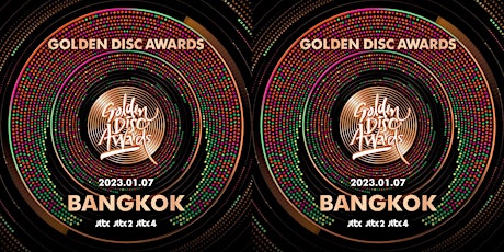 Book the 37th Golden Disc Awards 2023 Tickets | 2023.01.07 in Bangkok