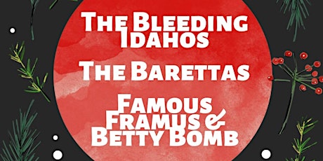 The Bleeding Idahos, the Barettas and Famous & Betty @ the Casbah