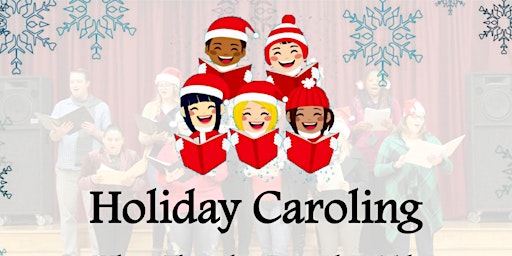 Holiday Caroling at Van Ness Blend Elementary