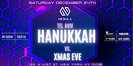 Xmas Eve vs Hanukkah @ NEBULA - 12/24