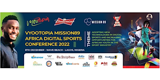 Vyootopia Mission89 Africa Digital Sports Conference 2022