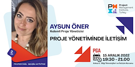 PMI TR  Ankara  Profesyonel Gelişim Aktivitesi - Proje Yönetiminde İletişim