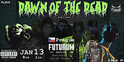Dawn of the Dead @ Futurum (Prague) with MSDOX, Bill $aber, XELF + more