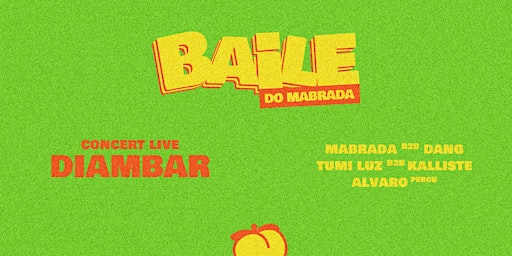 BAILE DO MABRADA // Diambar Live + DJ Set + Percu Live