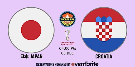 Japan v Croatia | World Cup Qatar 2022 - Sports Pub San Mateo