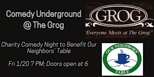 Comedy Underground @ The Grog: Comedy Night to Benefit Our Neighbors' Table