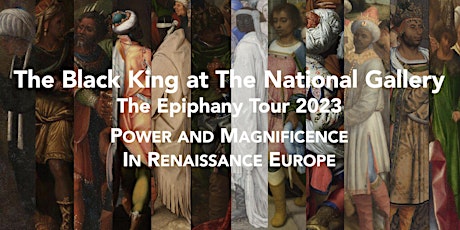 THE BLACK KING TOUR - The Epiphany at the National Gallery primary image