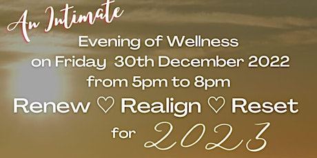 Renew, Realign and Reset for 2023 - An evening of wellness