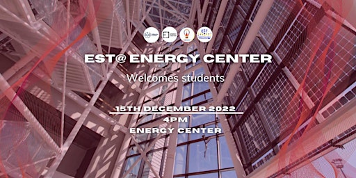 EST@ENERGY CENTER   WELCOMES STUDENTS