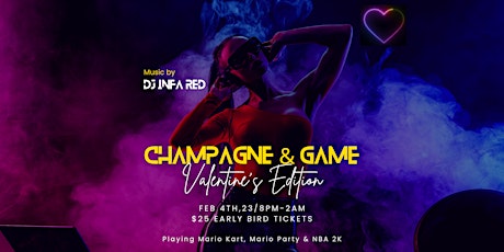 Champagne & Game Part 3 Valentines Edition