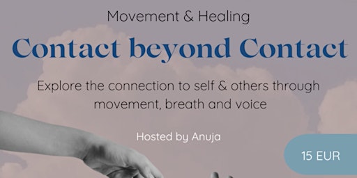 Movement & Healing Workshop - Contact beyond Contact