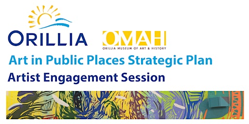 Orillia - Art in Public Places Strategic Plan - Artist Engagement Session