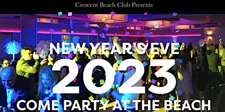 New Year's Eve 2023 - Come Party At The Beach