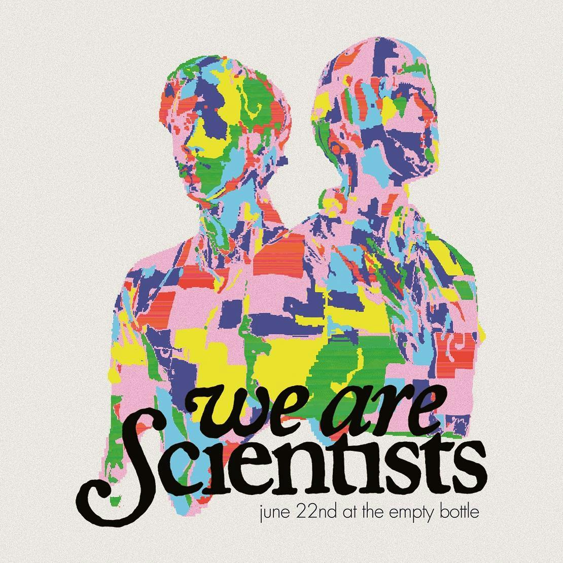 We Are Scientists / The Candescents / DJ Willie Dutch