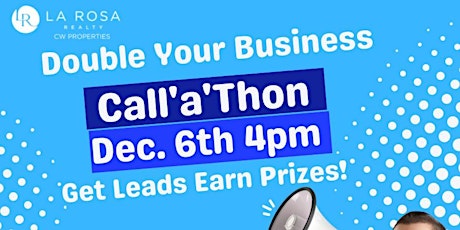 Double Your Business Call'a'thon- Get Leads Earn Prizes