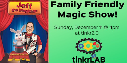 Magic Show with Jeff the Magician at tinkr2.0