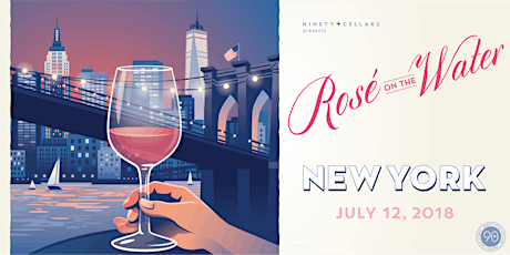 90+ Cellars Presents Rosé on the Water NYC 2018 primary image