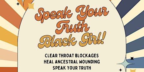 Speak Your Truth, Black Girl!