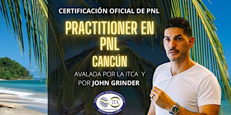 CERTIFICACIÓN OFICIAL "PRACTITIONER EN PNL" EN CANCÚN (MÉXICO)