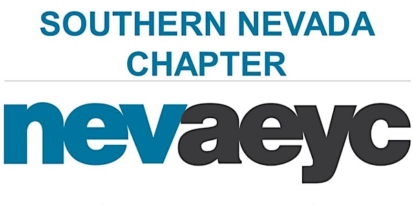 FREE Literacy Day! Presented by: Southern NV Chapter of NevAEYC