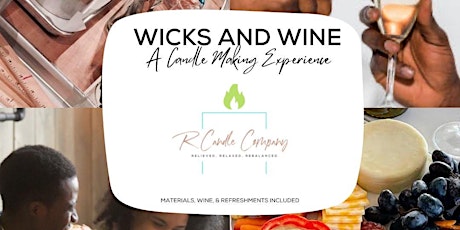 Wicks and Wine: A Candle Making Experience