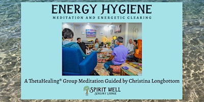 Energy Hygiene Meditation and Energetic Clearing primary image