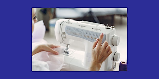 How to Use Your Sewing Machine Workshop