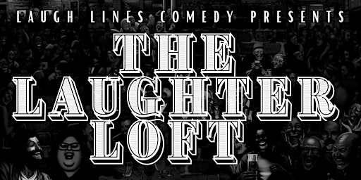 Live Stand up Comedy at The Laughter Loft!