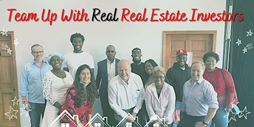 Team up With Real Investors and  Learn Real Estate Investing