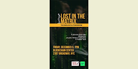 Lost in the Matrix: A Special MWC Open Mic ft. Habibi Tech