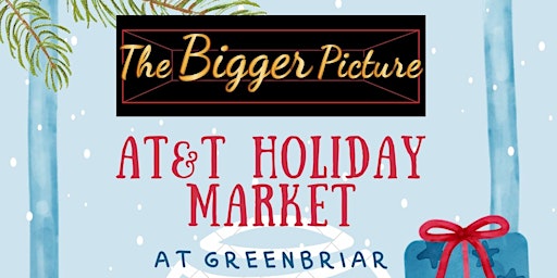 The AT&T Holiday Market at Greenbriar