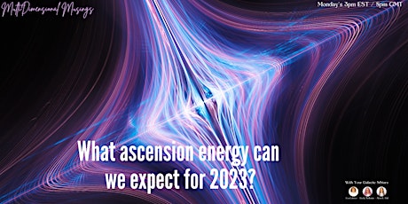 Multi Dimensional Musings - What energy to expect for 2023?