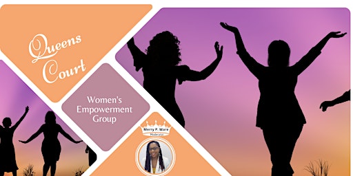 The Queens Court: Women's Empowerment  Group - Facebook Private Group