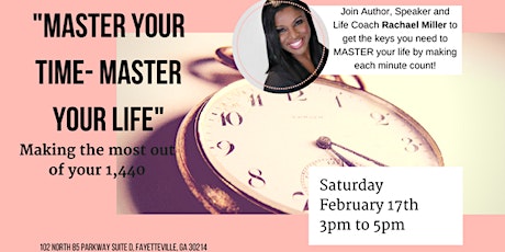 "Master your Time - Master your Life" Making the Most of Your 1,440! primary image