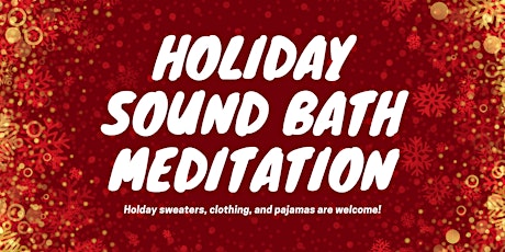 Holiday Sound Bath Meditation