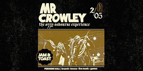 Jam & Toast | Sunday Brunch Featuring Mr Crowley OZZY EXPERIENCE