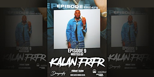 Imagem principal do evento Kalan.FrFr and DJ Bad | Episode Fridays at Dragonfly Hollywood